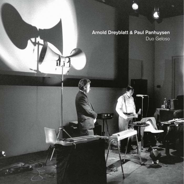 Arnold Dreyblatt & Paul Panhuysen - Duo Geloso LP