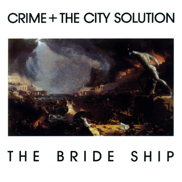 Crime + The City Solution - The Bride Ship LP