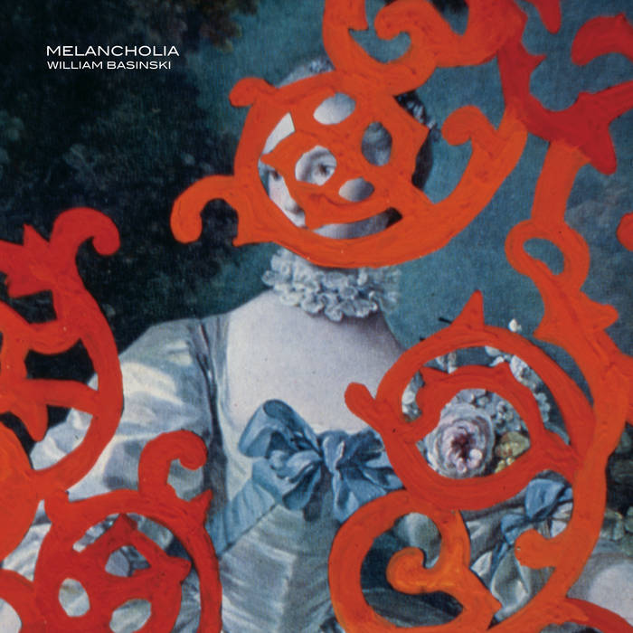 William Basinski - Melancholia LP