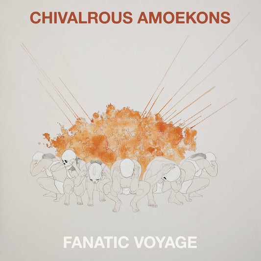 Chivalrous Amoekons - Fanatic Voyage LP
