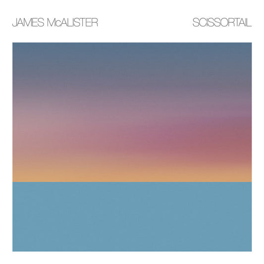 James McAlister - Scissortail LP