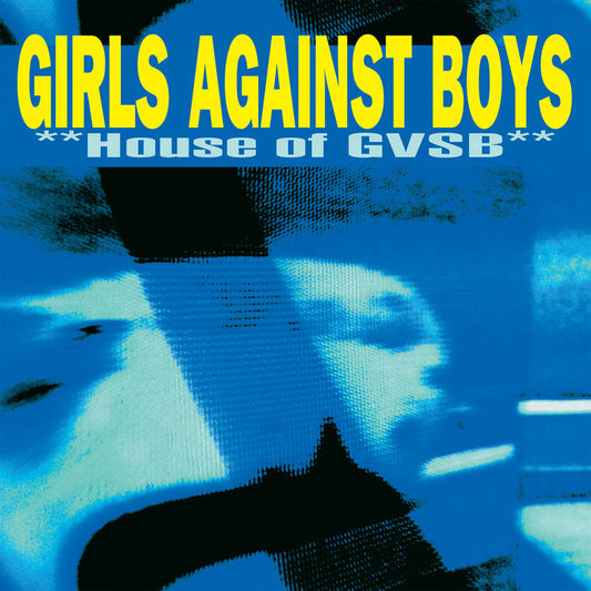 Girls Against Boys - House of GVSB: 25th Anniversary Edition 2LP