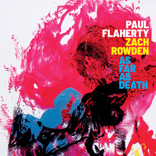 Paul Flaherty & Zach Rowden - As Far As Death LP