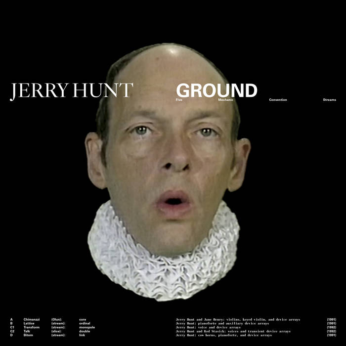 Jerry Hunt - Ground: Five Mechanic Convention Streams 2LP