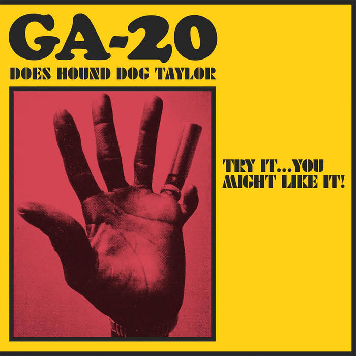 GA-20 - Does Hound Dog Taylor: Try It...You Might Like It LP (Ltd Indie Exclusive Vinyl)