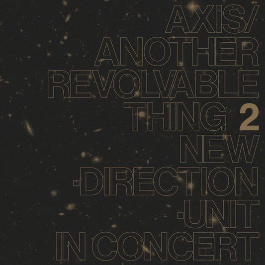 Masayuki Takayanagi & New Direction Unit - Axis / Another Revolvable Thing 2 LP