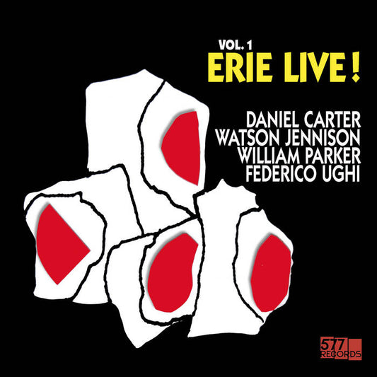 Daniel Carter / Watson Jennison / William Parker / Federico Ughi - Erie Live!, Vol. 1 LP