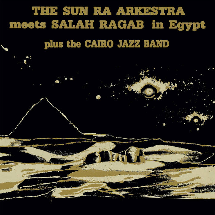 The Sun Ra Arkestra Meets Salah Ragab - In Egypt LP