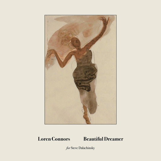Loren Connors - Beautiful Dreamer: For Steve Dalachinsky 10”