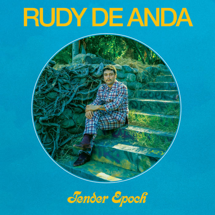 Rudy De Anda - Tender Epoch LP