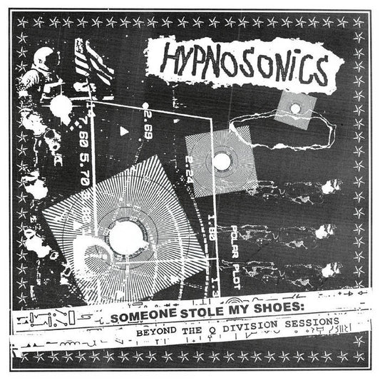Hypnosonics - Someone Stole My Shoes: Beyond The Q Division Sessions LP