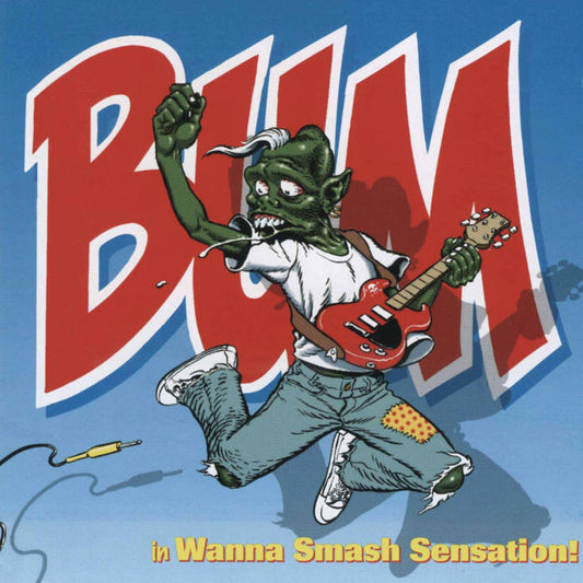 BUM - Wanna Smash Sensation! LP