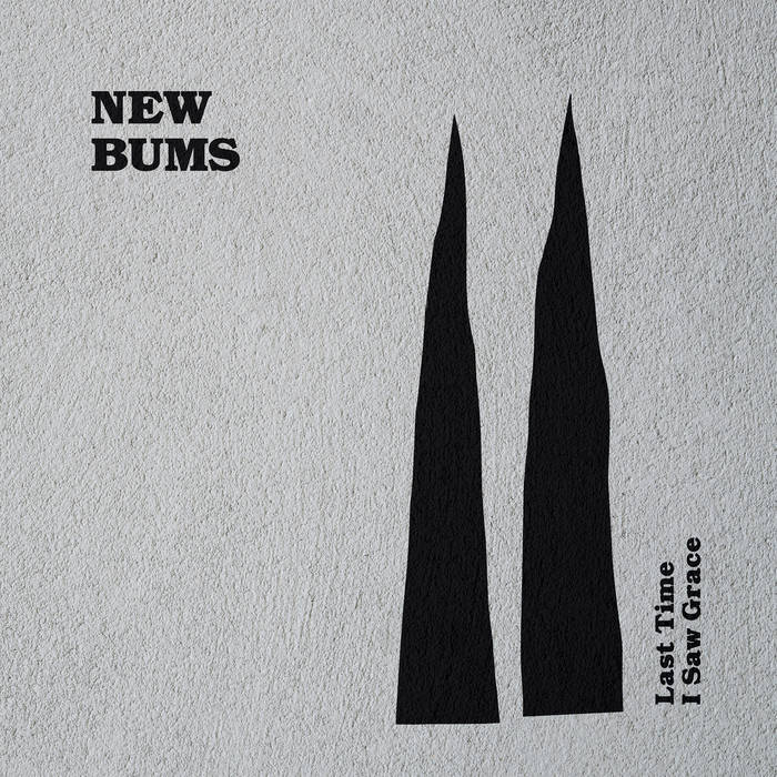 New Bums - Last Time I Saw Grace LP