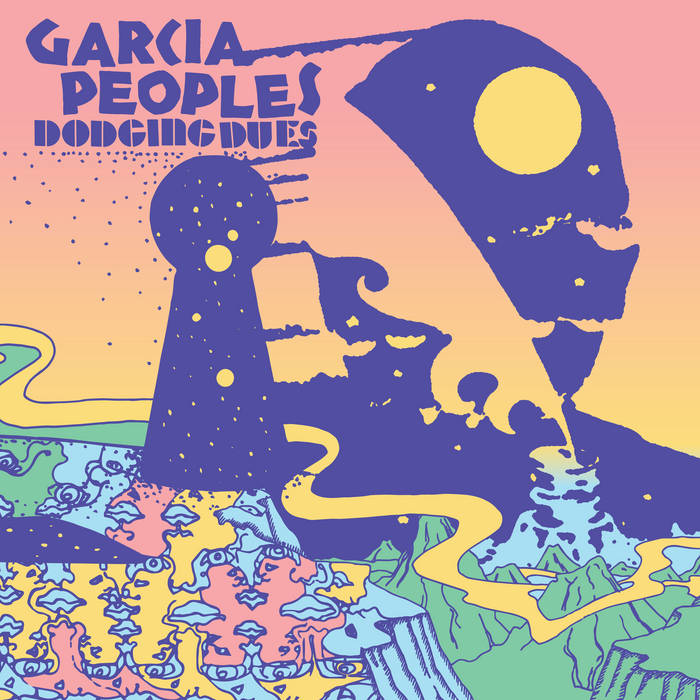 Garcia Peoples - Dodging Dues LP