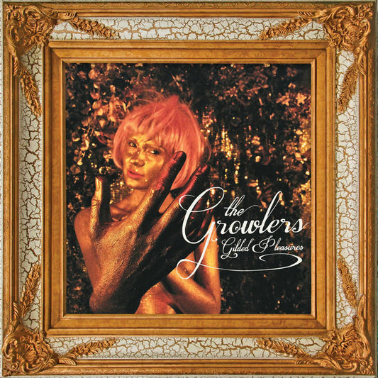 The Growlers - Gilded Pleasures LP