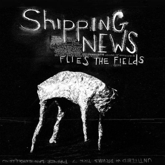 Shipping News - Flies the Fields LP