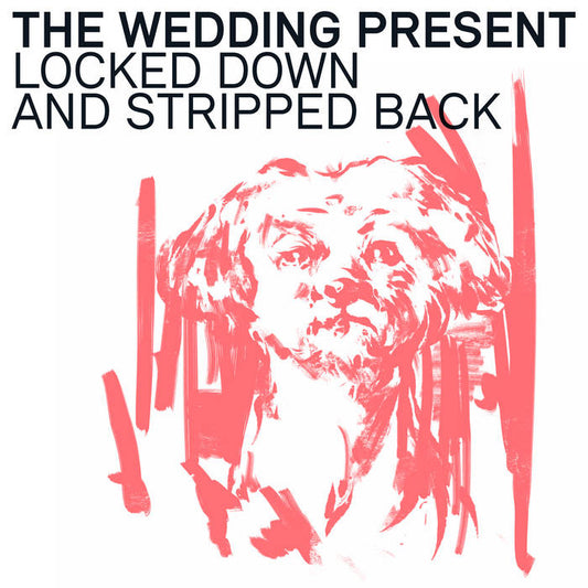 The Wedding Present - Locked Down and Stripped Back LP