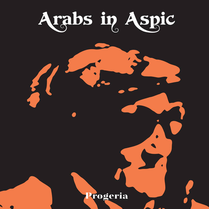 Arabs in Aspic - Progeria LP
