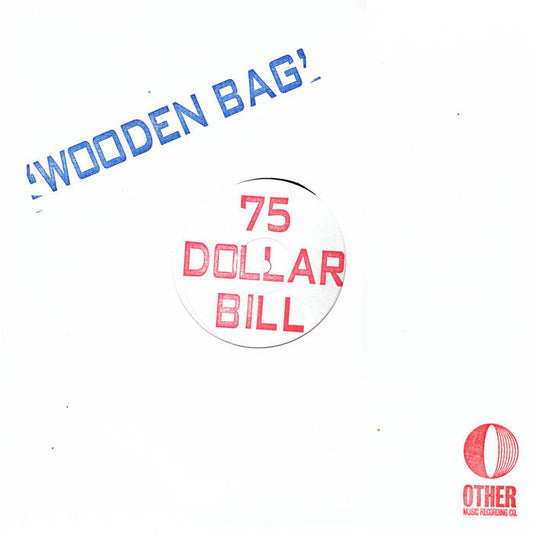 75 Dollar Bill - Wooden Bag LP