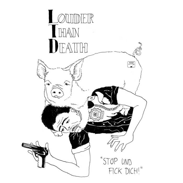 Louder Than Death (LTD) - Stop Und Fick Dich! LP
