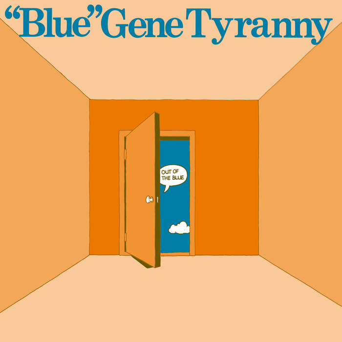 “Blue” Gene Tyranny - Out of the Blue LP