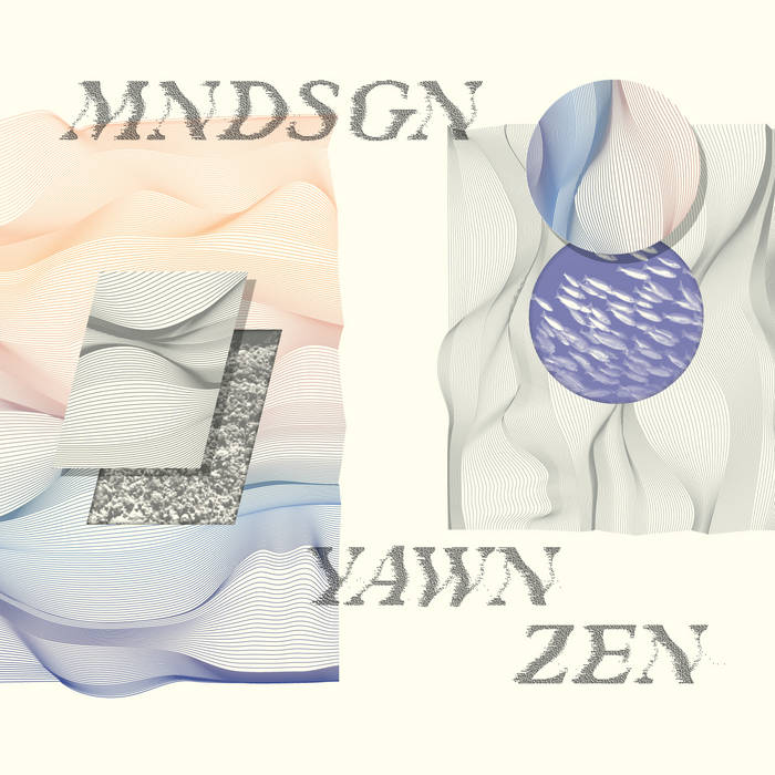 Mndsgn - Yawn Zen LP