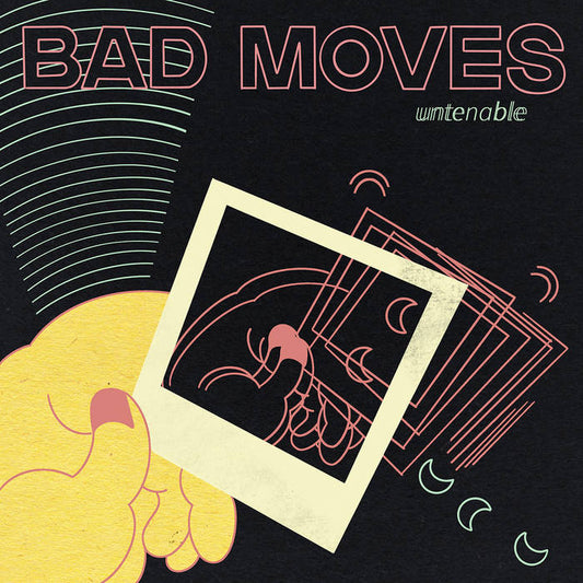 Bad Moves - Untenable LP