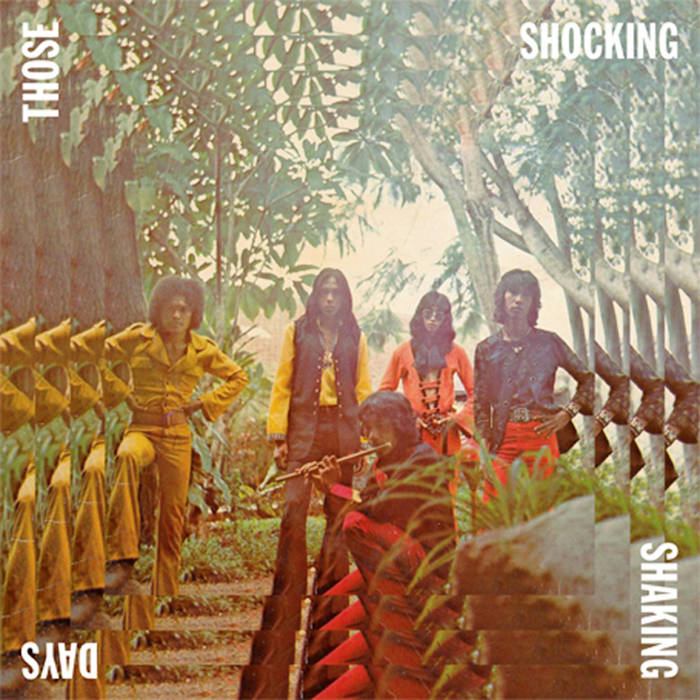 Various - Those Shocking Shaking Days: Indonesian Hard, Psychedelic, Progressive Rock, and Funk 1970-78 2LP