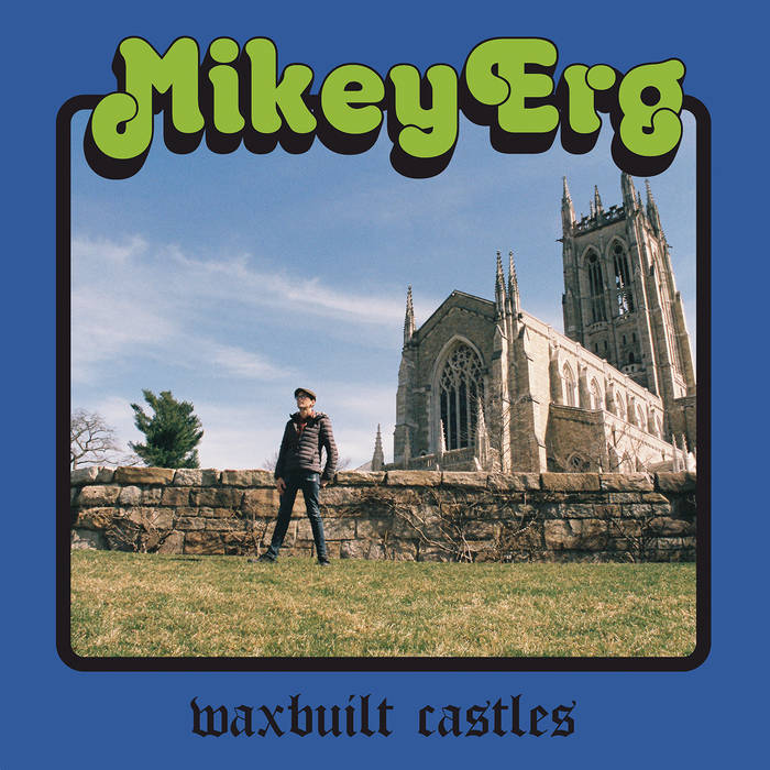 Mikey Erg - Waxbuilt Castles LP