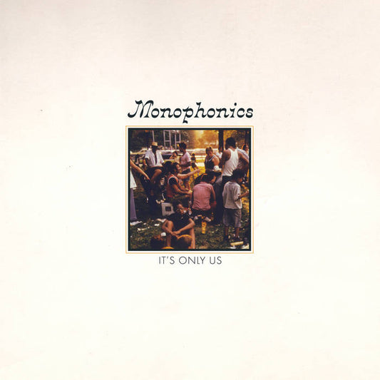 Monophonics - It's Only Us LP