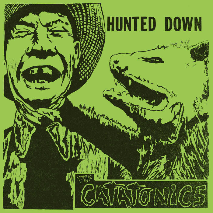 The Catatonics - Hunted Down LP