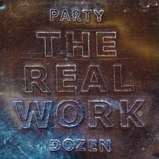 Party Dozen - The Real Work LP