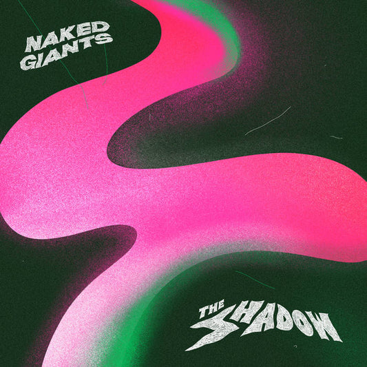 Naked Giants - The Shadow LP