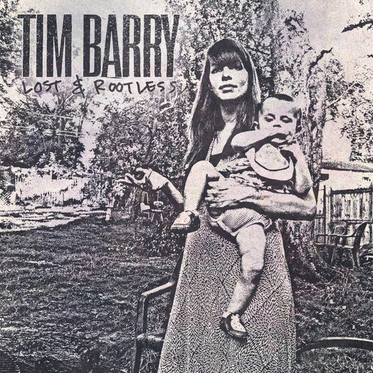 Tim Barry - Lost & Rootless LP