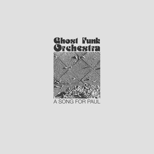 Ghost Funk Orchestra - A Song for Paul LP