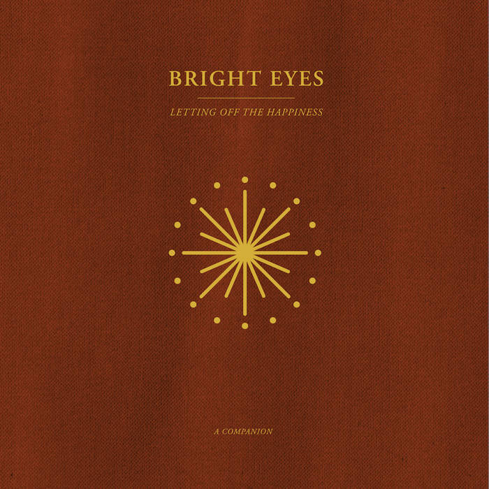 Bright Eyes - Letting Off the Happiness: A Companion 12" (Ltd Gold Vinyl)