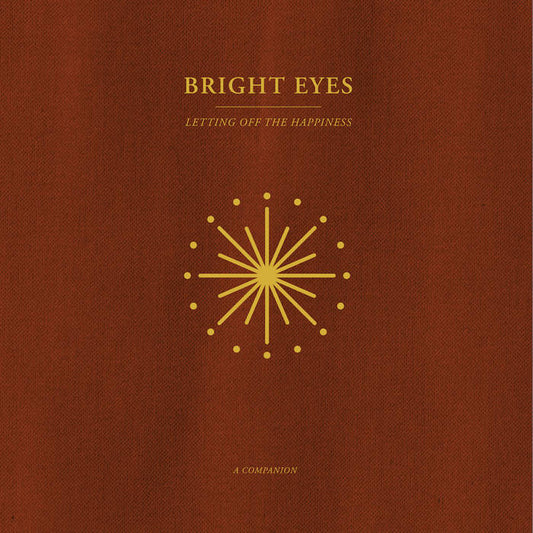 Bright Eyes - Letting Off the Happiness: A Companion 12" (Ltd Gold Vinyl)