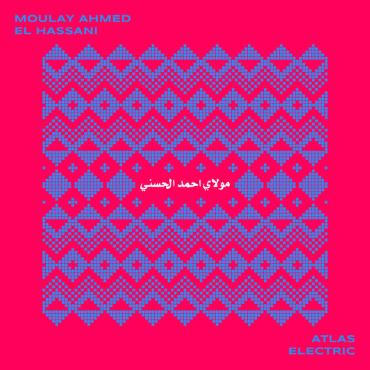 Moulay Ahmed El Hassani - Atlas Electric LP