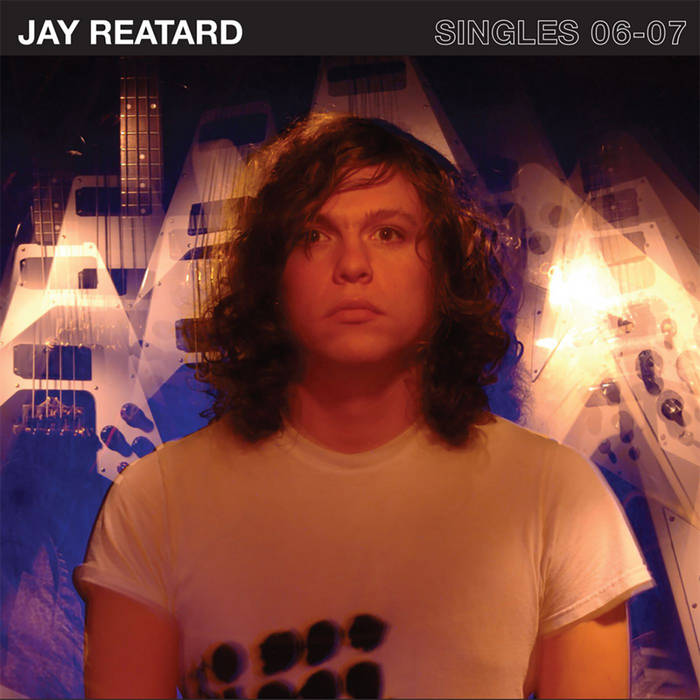 Jay Reatard - Singles 06-07 2LP