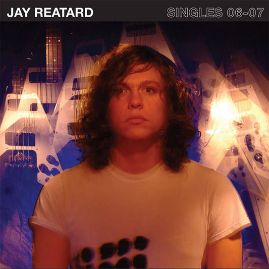 Jay Reatard - Singles 06-07 2LP