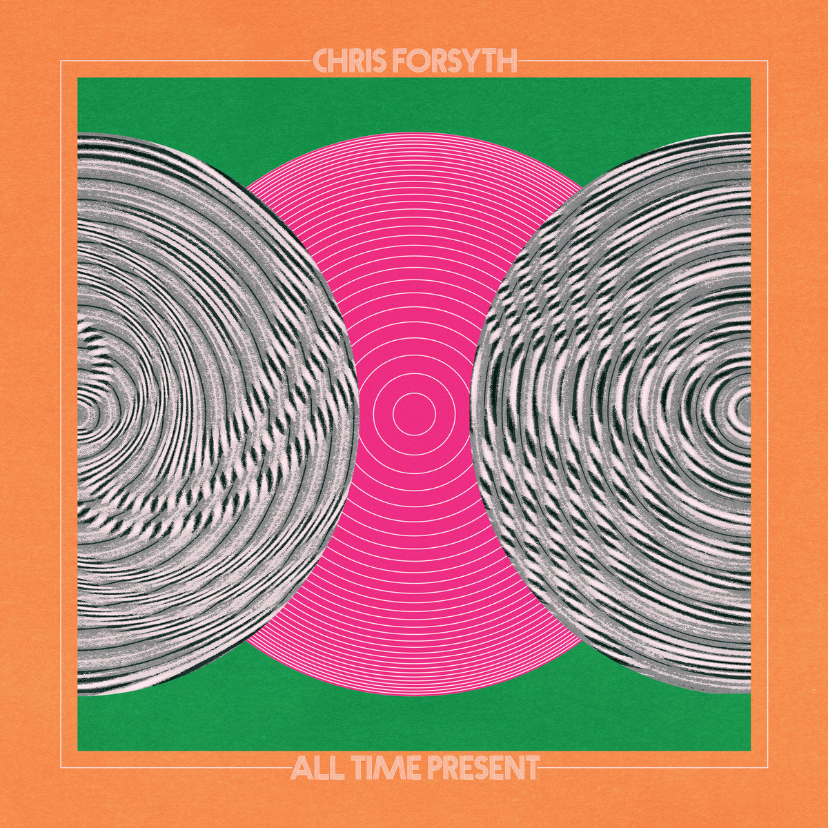 Chris Forsyth - All Time Present 2LP