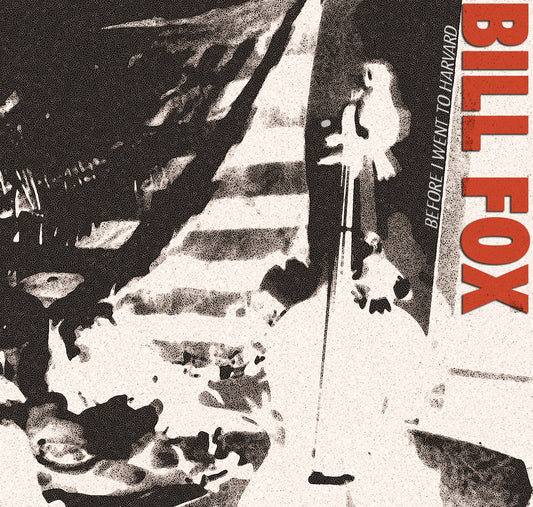 Bill Fox - Before I Went to Harvard LP
