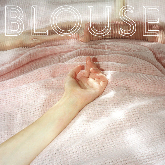 Blouse - Blouse LP