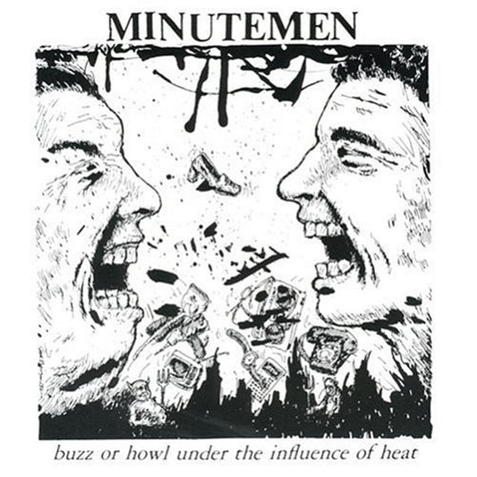 Minutemen - Buzz or Howl Under the Influence of Heat LP
