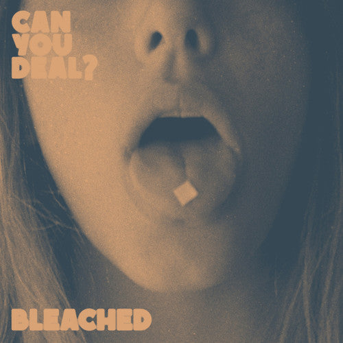 Bleached - Can You Deal? 12"