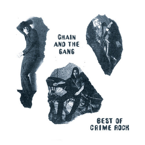 Chain & The Gang - Best of Crime Rock LP