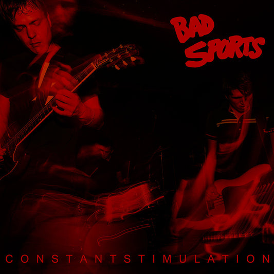 Bad Sports - Constant Stimulation LP