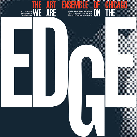 The Art Ensemble of Chicago - We Are On The Edge 4LP (Limited Expanded Edition)