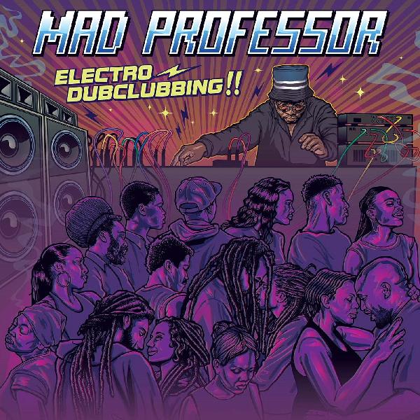 Mad Professor - Electro Dubclubbing!! LP