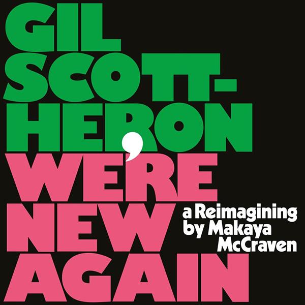 Gil Scott-Heron & Makaya McCraven - We're New Again LP